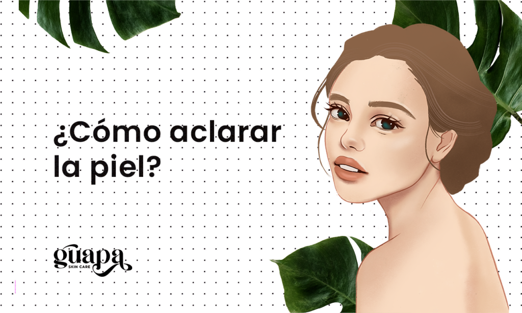 Como aclarar la piel